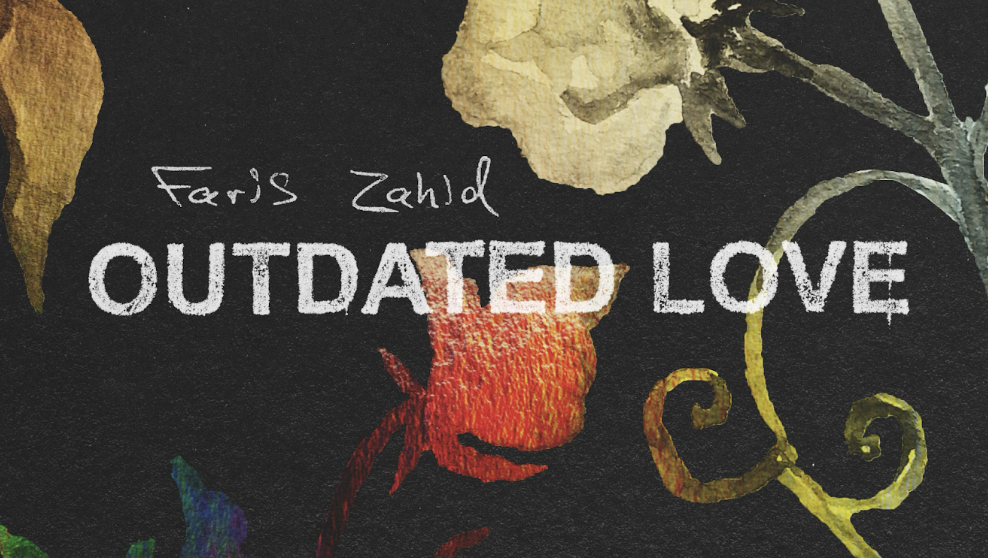 Meet Faris Zahid, the Self-Taught Talent Behind ‘Outdated Love’